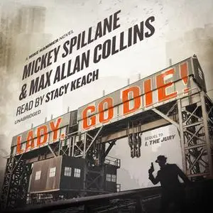 «Lady, Go Die!» by Max Allan Collins,Mickey Spillane