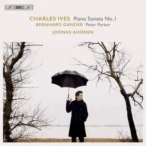 Joonas Ahonen - Ives: Piano Sonata No.1, Three-Page Sonata; Gander: Peter Parker (2021)