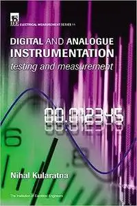 Digital and Analogue Instrumentation: Testing and measurement