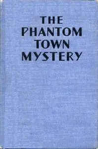 «The Phantom Town Mystery» by Carol Norton