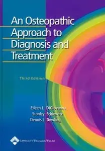 An Osteopathic Approach to Diagnosis and Treatment, 3rd edition (repost)