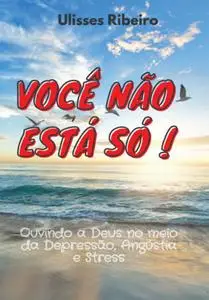 «Você Não Está Só» by Ulisses Ribeiro