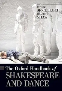 The Oxford Handbook of Shakespeare and Dance