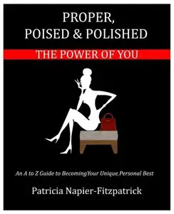 Proper, Poised & Polished: The Power of You