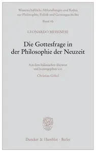 Die Gottesfrage in der Philosophie der Neuzeit: Aus dem Italienischen übersetzt und herausgegeben von Christian Göbel