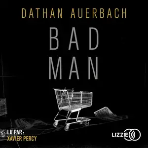 Dathan Auerbach, "Bad Man"