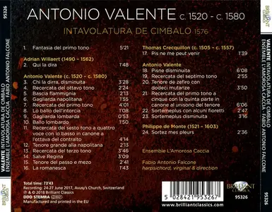 Fabio Antonio Falcone, Ensemble L’Amorosa Caccia - Antonio Valente: Intavolatura de Cimbalo 1576 (2018)