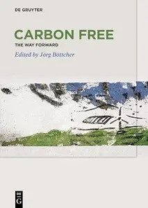 Carbon Free: The Way Forward