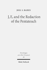 J, E, and the Redaction of the Pentateuch