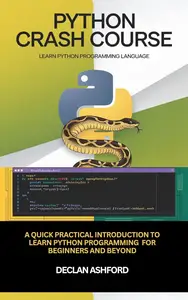 Python Crash Course: Learn Python Programming Language