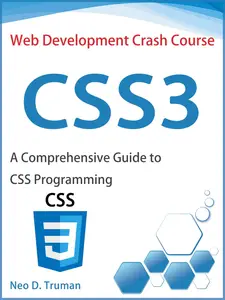 CSS3: A Comprehensive Guide to CSS Programming