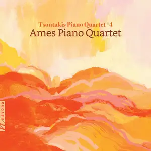 Ames Piano Quartet - Tsontakis: Piano Quartet #4 (2026) [Official Digital Download 24/96]