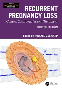 Recurrent Pregnancy Loss: Causes, Controversies and Treatment, 4th Edition