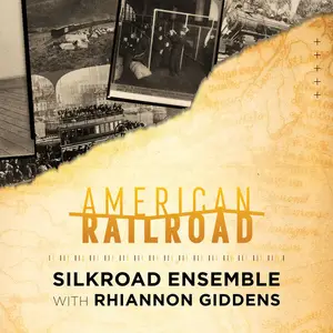 Silkroad Ensemble, Rhiannon Giddens - American Railroad (2024) [Official Digital Download 24/96]