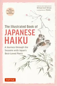 The Illustrated Book of Japanese Haiku: A Journey through the Seasons with Japan's Best-Loved Poets