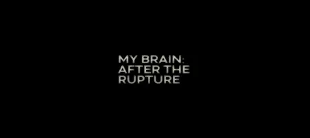 BBC - My Brain: After the Rupture (2025)