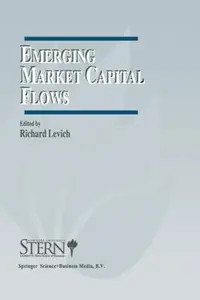 Emerging Market Capital Flows: Proceedings of a Conference held at the Stern School of Business, New York University on May 23–