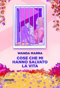 Wanda Marra - Cose che mi hanno salvato la vita