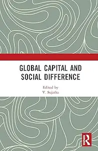 Global Capital and Social Difference