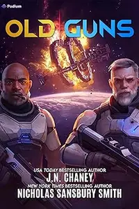 Old Guns: A Military Sci-Fi Adventure