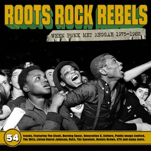 VA - Roots Rock Rebels: When Punk Met Reggae 1975-1982 (2024)