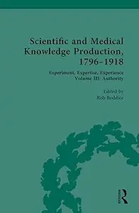 Scientific and Medical Knowledge Production, 1796-1918