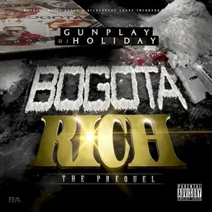 Gunplay - Bogota Rich The Prequel (2012)
