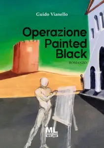 Operazione Painted Black - Guido Vianello