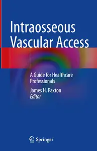 Intraosseous Vascular Access: A Guide for Healthcare Professionals