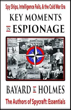 Key Moments in Espionage: Spy Ships, Intelligence Fails, & the Cold War Era (Key History)