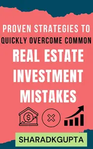 Proven Strategies to Quickly Overcome Common Real Estate Investment Mistakes