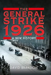 The General Strike 1926: A New History