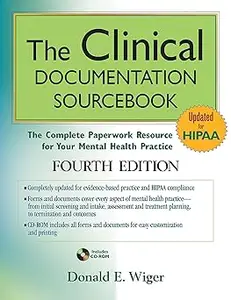 The Clinical Documentation Sourcebook: The Complete Paperwork Resource for Your Mental Health Practice Ed 4