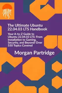 The Ultimate Ubuntu 22.04.03 LTS Handbook