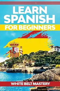 Learn Spanish For Beginners