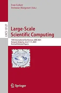 Large-Scale Scientific Computing: 13th International Conference, LSSC 2021, Sozopol, Bulgaria, June 7–11, 2021, Revised