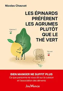Nicolas Chauvat, "Les épinards préfèrent les agrumes plutôt que le thé vert"