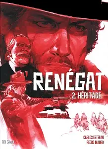 Renégat - Tome 2 - Héritage