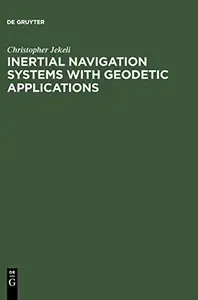 Inertial Navigation Systems with Geodetic Applications