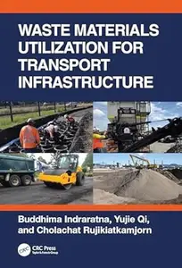 Waste Materials Utilisation for Transport Infrastructure