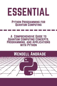 Essential Python Programming For Quantum Computing