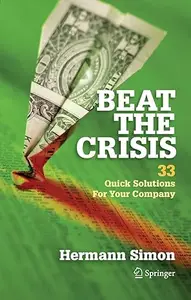 Beat the Crisis: 33 Quick Solutions for Your Company (Repost)