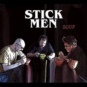 Stick Men - Discography [5 Studio Albums] (2010-2016)