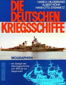 Die Deutschen Kriegsschiffe: Biographien - ein Spiegel der Marinegeschichte von 1815 bis zur Gegenwart. Band 1