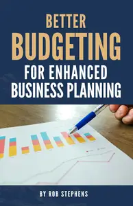 Better Budgeting for Enhanced Business Planning