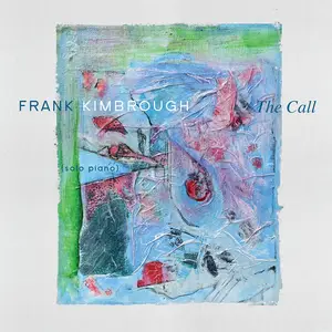 Frank Kimbrough - The Call (2025) [Official Digital Download 24/96]