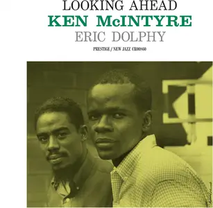 Ken McIntyre & Eric Dolphy - Looking Ahead (1961/2025) [Official Digital Download 24/192]