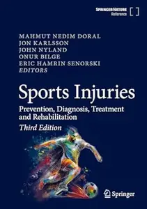 Sports Injuries: Prevention, Diagnosis, Treatment and Rehabilitation (3rd Edition)