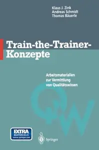 Train-the-Trainer-Konzepte: Arbeitsmaterialien zur Vermittlung von Qualitätswissen