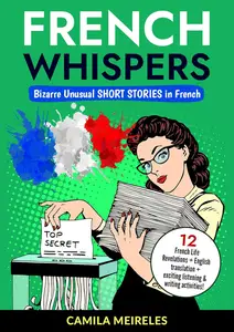French Whispers: Unusual Short Stories in French for Intermediate Learners (A2-B2)